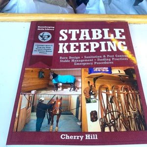 Stablekeeping: A Visual Guide to Safe and Healthy Horsekeeping